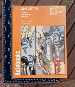 Autobook 871 - Vauxhall Chevette E L GL GLS - Owners Workshop Manual 1975-78 VGC - Picture 1 of 7