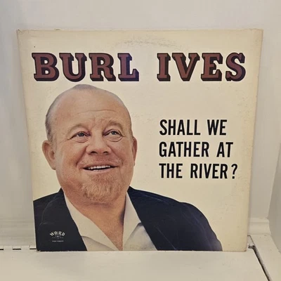 Burl Ives LP- Shall We Gather At The River- 1965 - Image 1 of 3