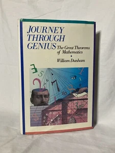 Journey Through Genius : Great Theorems of Mathematics - William Dunham (1st ed) - Picture 1 of 10