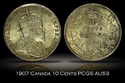 1907 Canada 10 Cents PCGS AU53 Nice Mint Luster with Obverse Planchet Flaw 10c - Image 1 of 3