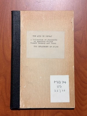 THE AXIS IN DEFEAT – The Department of State - SC 1945 - World War Il - Image 1 of 4