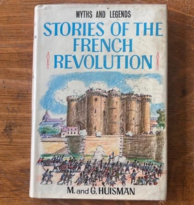 Stories of the French Revolution (M. and G. Huisman - 1966) Myths and Legends HB - Bild 1 von 9