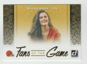 Melissa Baker 2019 DONRUSS FANS OF THE GAME INSERT #FTG-3 CLEVELAND BROWNS