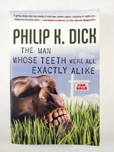 Man Whose Teeth Were All Exactly Alike by Philip Dick (2010, Trade Paperback) - Picture 1 of 3
