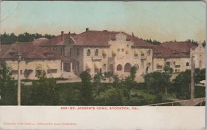 Stockton CA St Joseph's Home Hospital For Old Men EH Mitchell publish 1907 N640 - Picture 1 of 2