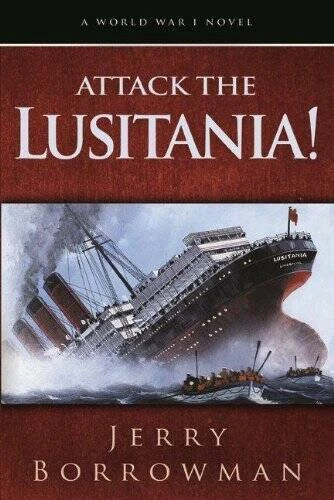 Attack the Lusitania - Hardcover By Jerry Borrowman - VERY GOOD - Image 1 of 1