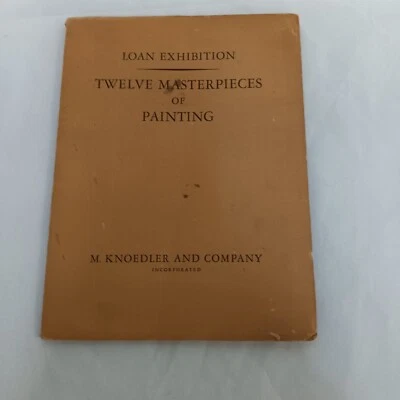 RARE Vintage 1928 Knoedler & Co Exhibition Catalog~12 Masterpieces of Painting - Image 1 of 4