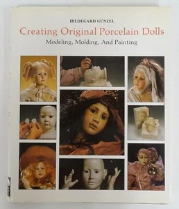 Creating Original Porcelain Dolls 1987 Hildegard Gunzel Model Molding Painting - Imagen 1 de 10