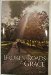 Broken Roads to Grace by Jim Lee Signed by the Author Hardcover - Picture 1 of 3