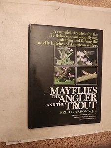Mayflies the Angler and the Trout by Fred Arbona HB edition - Imagen 1 de 12