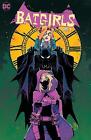 Batgirls Vol. 3: Girls to the Front - 9781779523457