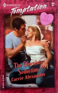 The Chocolate Seduction (Harlequin Temptation #925) by Carrie Alexander - Picture 1 of 1