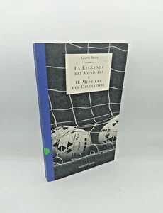 LA LEGGENDA DEI MONDIALI e IL MESTIERE DEL CALCIATORE Gianni Brera Baldini 1994 - Picture 1 of 1
