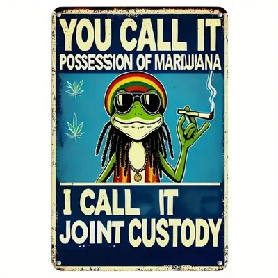 NEW 2D 8x12 Funny Ganja Frog Dude's Rustic Metal Sign. "I Call It Joint Custody" - Image 1 of 4