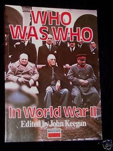 John Keegan Who Was Who in World War II-WWII-1990-1st Military Biographies - Bild 1 von 1