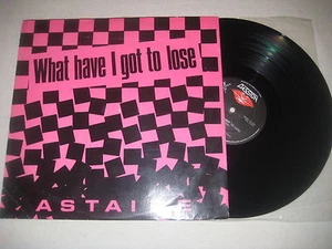 Astaire - What have I got to loose    12'' Vinyl Maxi - Foto 1 di 1