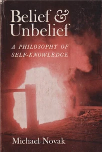 Belief and Unbelief by Michael Novak HC GC - Picture 1 of 2