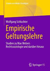Empirische Geltungslehre: Studien zu Max Webers Rechtssoziologie und dar&#252;ber