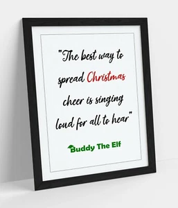 "BEST WAY TO SPREAD CHRISTMAS CHEER" ELF QUOTE -FRAMED WALL ART PICTURE PRINT - Picture 1 of 10