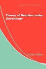 Theory of Decision Under Uncertainty by Itzhak Gilboa (English) Paperback Book