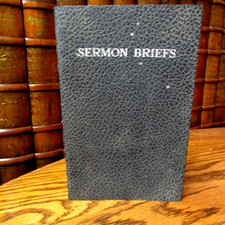 Sermon Briefs, Henry Ward Beecher,  from unpublished notes, John Howard Editor