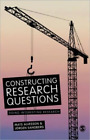 Jorgen Sandberg Mats Alvesson Constructing Research Questions Tascabile