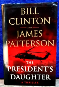 Clinton & Patterson: The President's Daughter; L:ittle, Brown; 2021; hbdj; EX - Picture 1 of 2