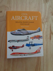 Civil Aircraft : 300 of the World's Greatest Civil Aircraft by Robert Jackson SC - Picture 1 of 1