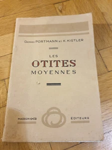 Les Otites Moyennes, Portmann-Kistler, Masson Editeurs, Paris 1929. - Picture 1 of 4