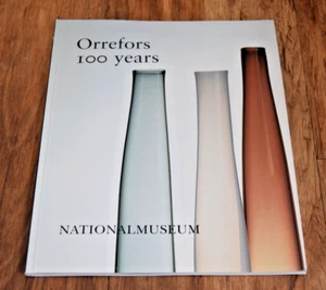 ORREFORS 100 YEARS SWEDISH GLASSMAKING PB book National Museum 1998 - RARE - Imagen 1 de 9