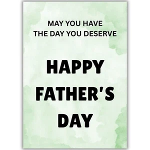 Happy Fathers Day Card, Father Figure Dad Step Dad Grandad, The Day You Deserve - Picture 1 of 8