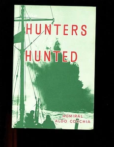 THE HUNTERS AND THE HUNTED - Adventures of Italian Naval Forces. Cocchia, HBdj - Picture 1 of 1