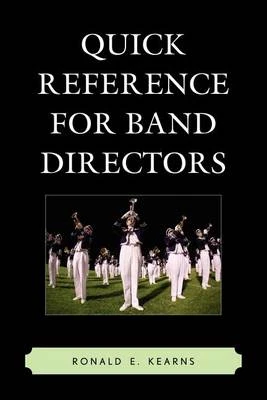 Quick Reference for Band Directors Ronald Kearns Paperback 9781610483469 - Image 1 of 1