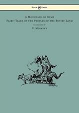 A Mountain of Gems - Fairy-Tales of the Peoples of the Soviet Land -...