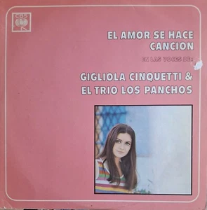 GIGLIOLA CINQUETTI & TRIO LOS PANCHOS - EL AMOR SE HACE CANCION - LP VG++ CBS AR - Picture 1 of 3