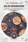 Date Goodness: Recipes cookbook by Denys Kabba Paperback Book