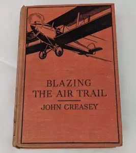 Blazing The Air Trail By John Creasey Vintage Hardback Book - Picture 1 of 8