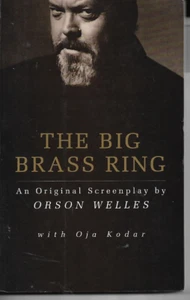 The Big Brass Ring by Orson Welles (Paperback, 1991) - Foto 1 di 1