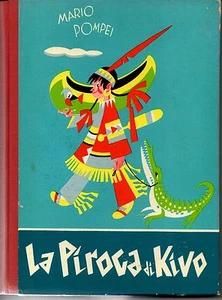 LA PIROGA DI KIVO - MARIO POMPEI - SALES ROMA 1956 - Bild 1 von 1