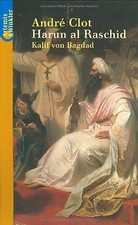 Harun al Raschid. Kalif von Bagdad von Clot, Andre | Buch | Zustand gut