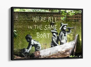 BANKSY, WE'RE ALL IN THE SAME BOAT -FLOAT EFFECT CANVAS WALL ART PRINT - Picture 1 of 12