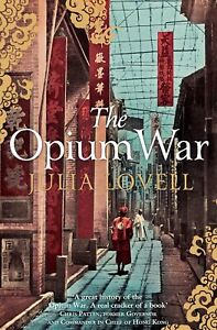 9780330457484 The Opium War: Drugs, Dreams and the Making of China - Julia Lovel