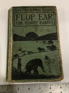 Flop Ear The Funny Rabbit ~ Kneetime Animal Stories ~ Richard Barnum ~ 1916 - Picture 1 of 17
