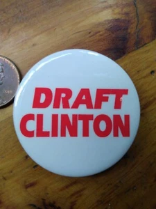 Draft CLINTON Bill President campaign pin button tab - Picture 1 of 3