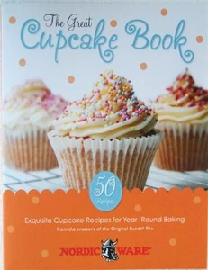Nordicware THE GREAT CUPCAKE BOOK *50 Cakes Recipe Cookbook Frost Decorate EAT! - Picture 1 of 1