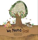 We Need Soil!: Soil (Science Storybooks)