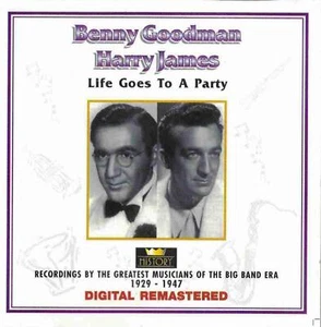 CD Benny Goodman / Harry James - Life Goes To A Party   (Doppel CD) - Bild 1 von 2