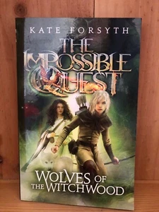 The Wolves of the Witchwood Impossible Quest Book 2 Kate Forsyth - Picture 1 of 5