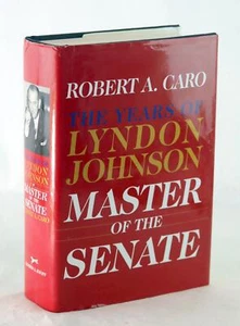 Robert Caro 2002 Master of the Senate The Years of Lyndon Johnson Vol 3 HC w/DJ - Picture 1 of 10
