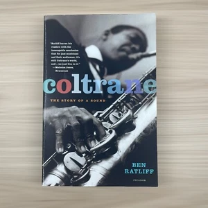 Coltrane: The Story of a Sound by Ben Ratliff (English) Paperback Book - Picture 1 of 11